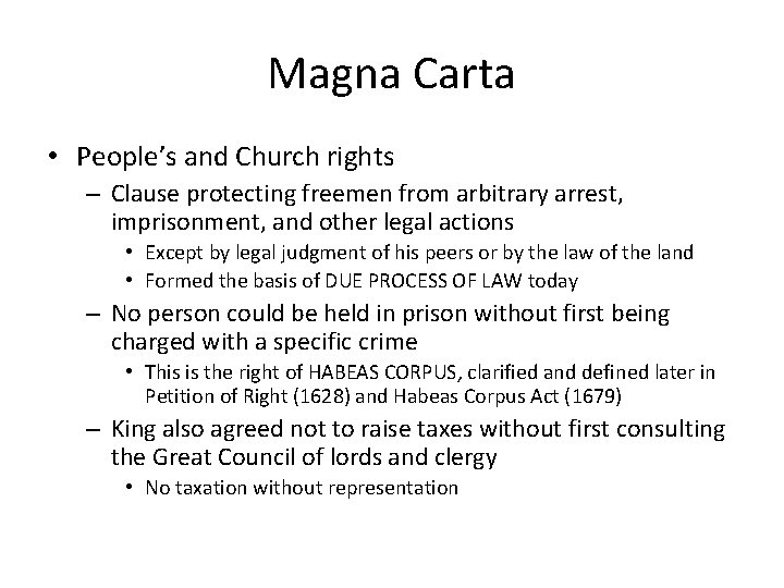 Magna Carta • People’s and Church rights – Clause protecting freemen from arbitrary arrest,