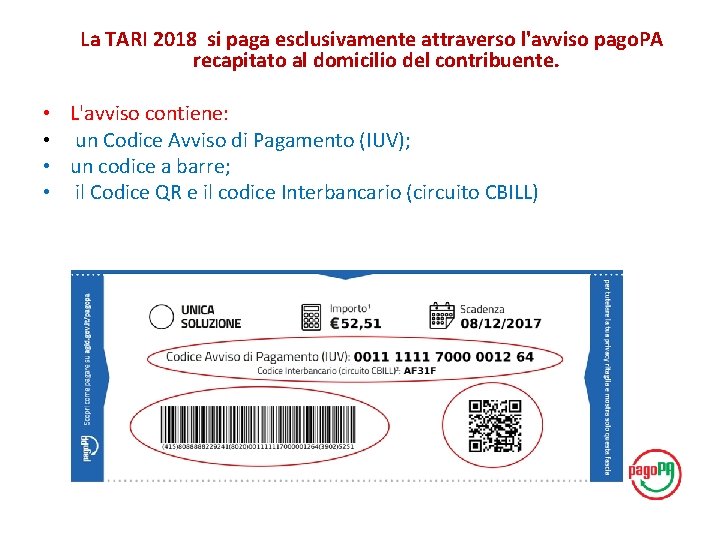 La TARI 2018 si paga esclusivamente attraverso l'avviso pago. PA recapitato al domicilio del