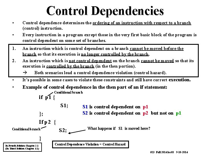 Control Dependencies • • 1. Control dependence determines the ordering of an instruction with