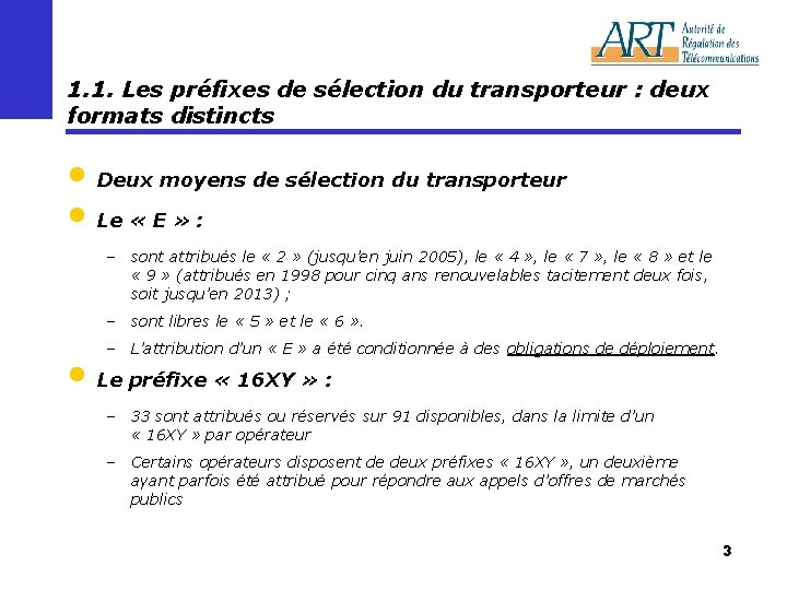 1. 1. Les préfixes de sélection du transporteur : deux formats distincts • Deux