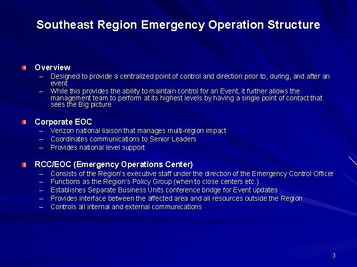 Southeast Region Emergency Operation Structure Overview – Designed to provide a centralized point of