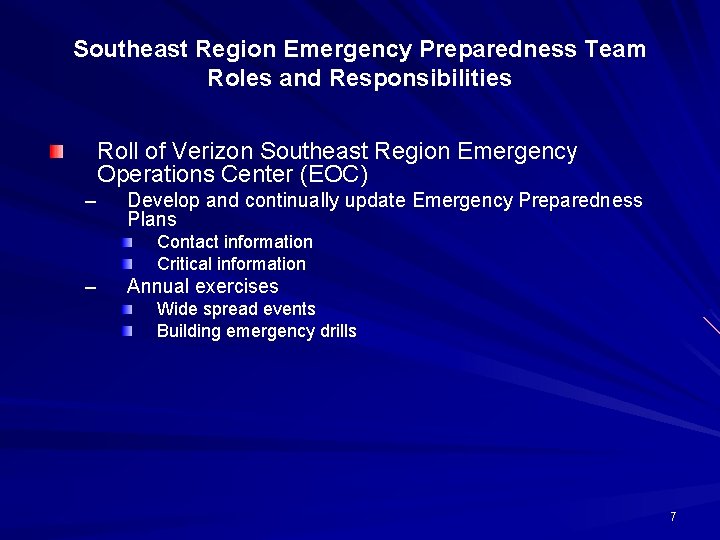 Southeast Region Emergency Preparedness Team Roles and Responsibilities Roll of Verizon Southeast Region Emergency