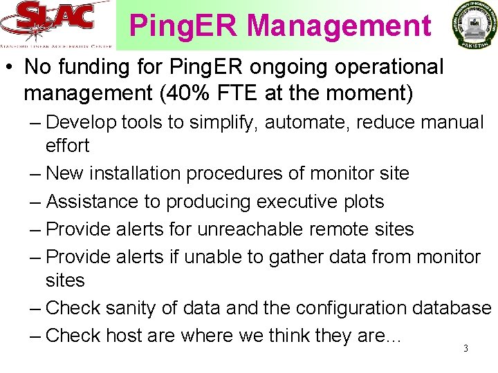 Ping. ER Management • No funding for Ping. ER ongoing operational management (40% FTE