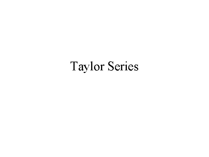 Taylor Series 