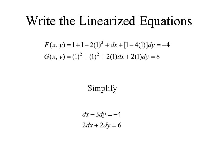 Write the Linearized Equations Simplify 