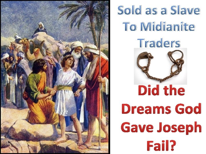 Sold as a Slave To Midianite Traders Did the Dreams God Gave Joseph Fail?