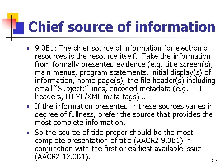 Chief source of information • 9. 0 B 1: The chief source of information