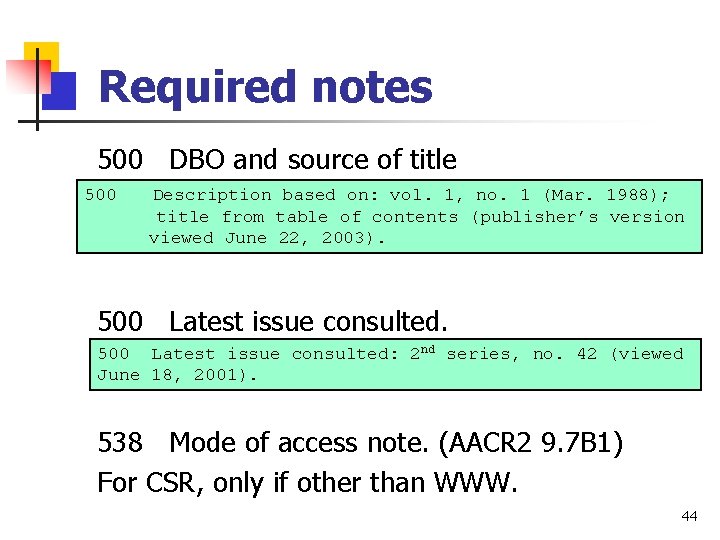 Required notes 500 DBO and source of title 500 Description based on: vol. 1,