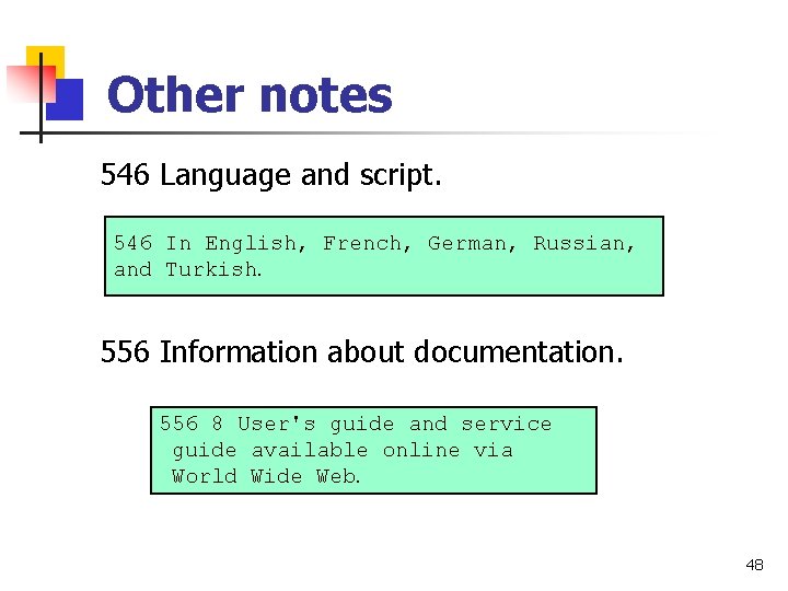 Other notes 546 Language and script. 546 In English, French, German, Russian, and Turkish.