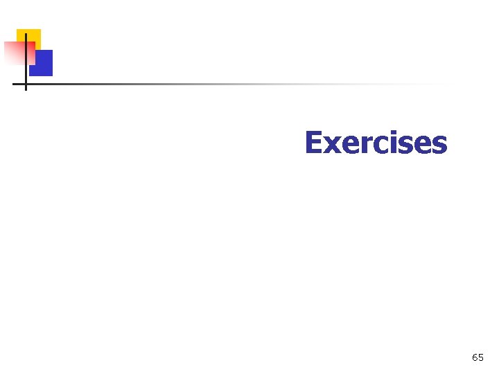 Exercises 65 