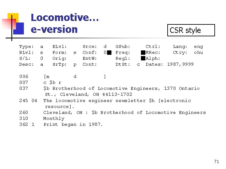 Locomotive… e-version Type: BLvl: S/L: Desc: 006 007 037 245 04 260 310 362