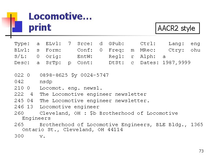 Locomotive… print Type: BLvl: S/L: Desc: a s 0 a ELvl: Form: Orig: Sr.