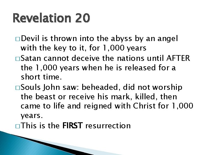 Revelation 20 � Devil is thrown into the abyss by an angel with the