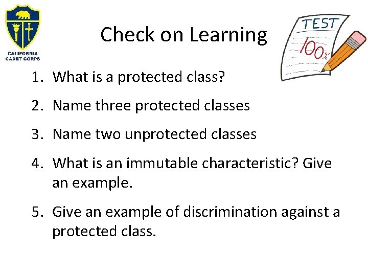 Check on Learning 1. What is a protected class? 2. Name three protected classes