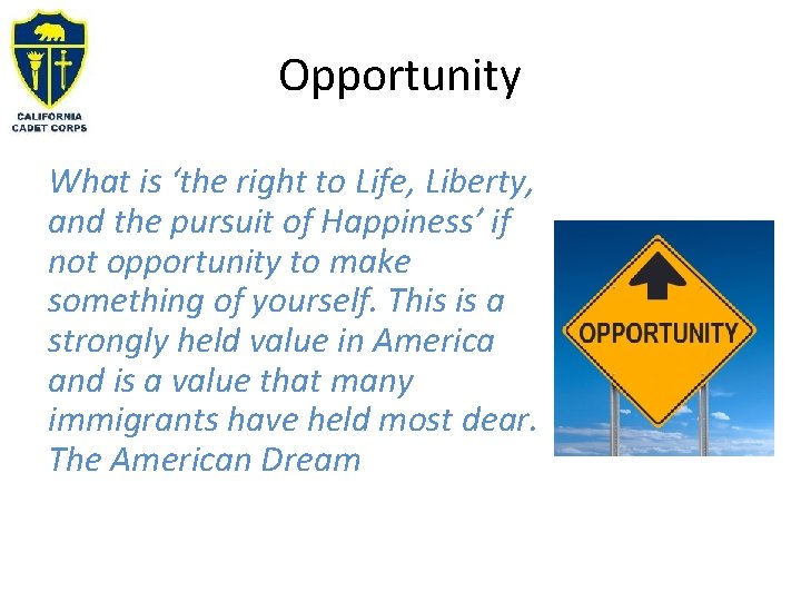 Opportunity What is ‘the right to Life, Liberty, and the pursuit of Happiness’ if
