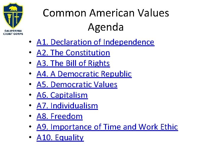 Common American Values Agenda • • • A 1. Declaration of Independence A 2.