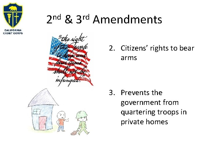 2 nd & 3 rd Amendments 2. Citizens’ rights to bear arms 3. Prevents