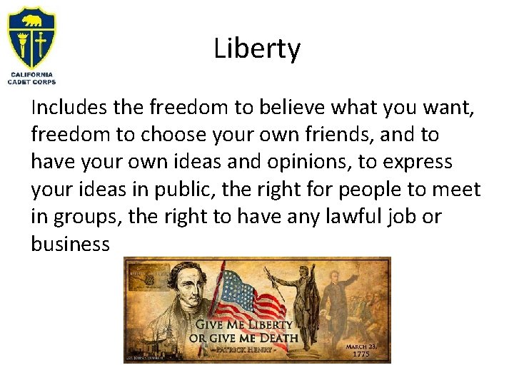 Liberty Includes the freedom to believe what you want, freedom to choose your own