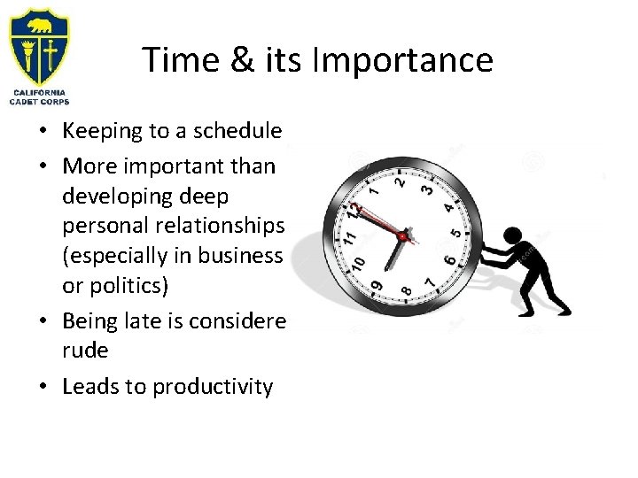 Time & its Importance • Keeping to a schedule • More important than developing