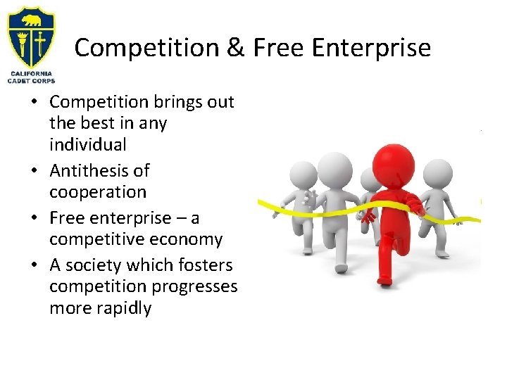 Competition & Free Enterprise • Competition brings out the best in any individual •
