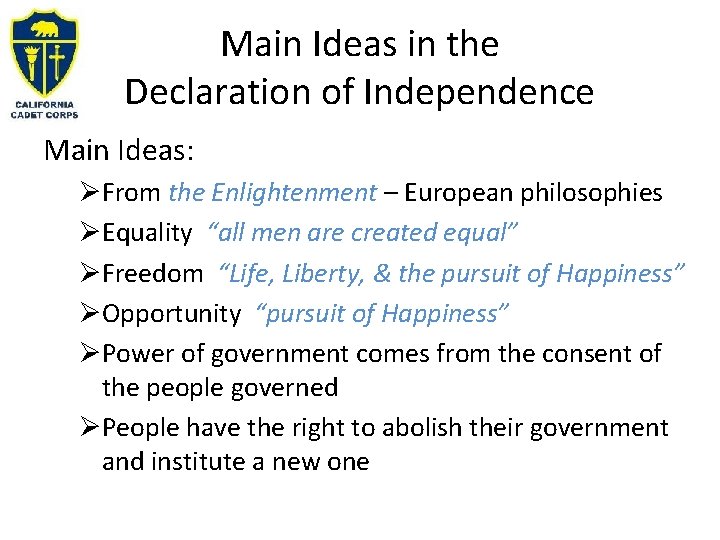 Main Ideas in the Declaration of Independence Main Ideas: ØFrom the Enlightenment – European