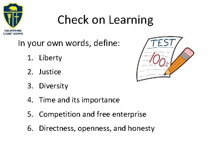 Check on Learning In your own words, define: 1. Liberty 2. Justice 3. Diversity