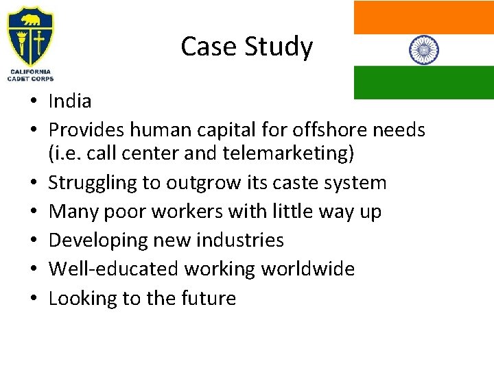 Case Study • India • Provides human capital for offshore needs (i. e. call