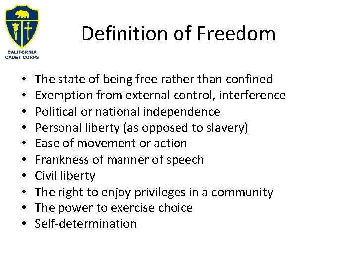 Definition of Freedom • • • The state of being free rather than confined