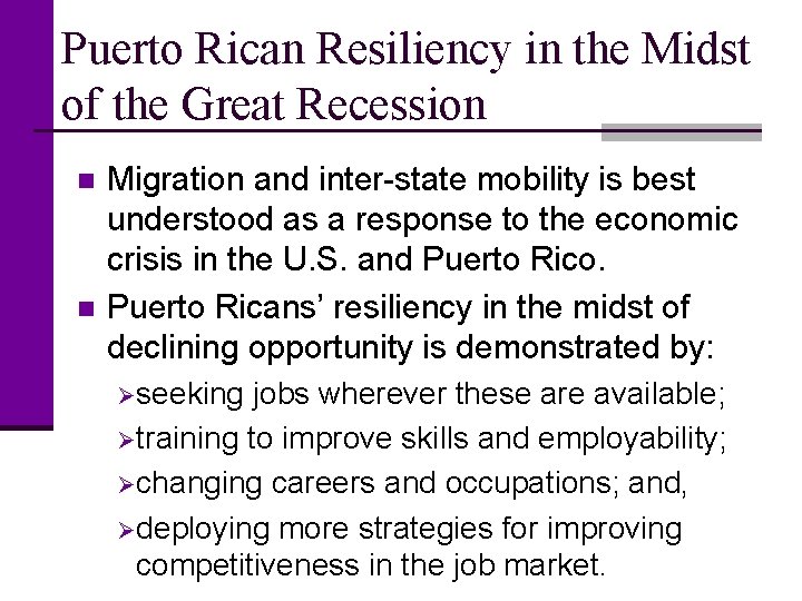 Puerto Rican Resiliency in the Midst of the Great Recession n n Migration and