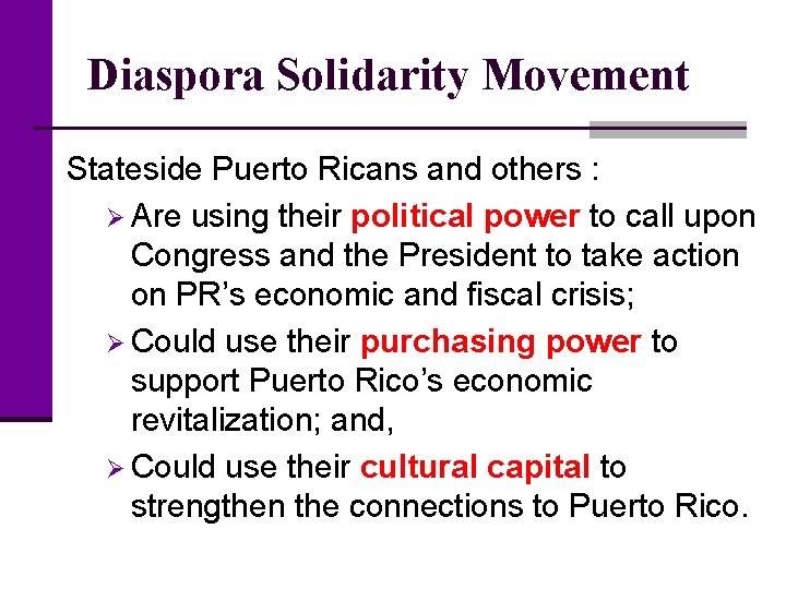 Diaspora Solidarity Movement Stateside Puerto Ricans and others : Ø Are using their political