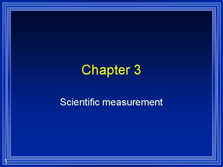 Chapter 3 Scientific measurement 1 