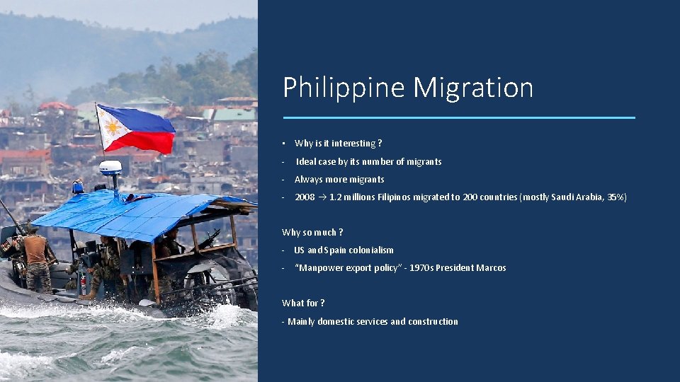 Philippine Migration • Why is it interesting ? - Ideal case by its number