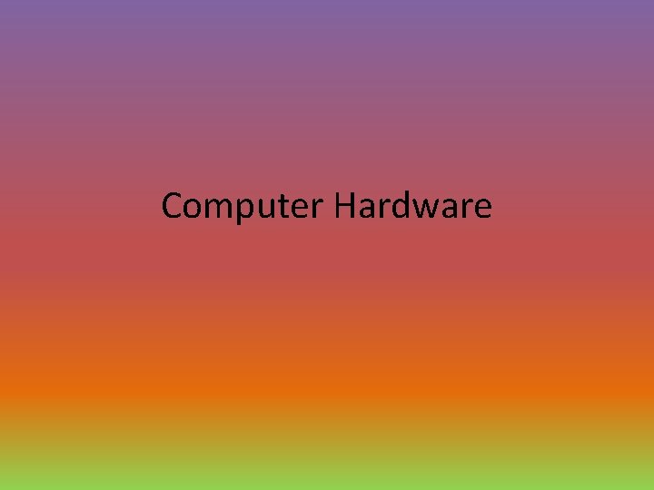 Computer Hardware 