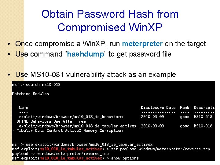 Obtain Password Hash from Compromised Win. XP • Once compromise a Win. XP, run