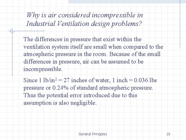 Why is air considered incompressible in Industrial Ventilation design problems? The differences in pressure