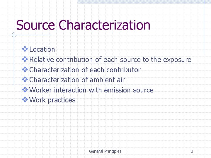 Source Characterization v Location v Relative contribution of each source to the exposure v