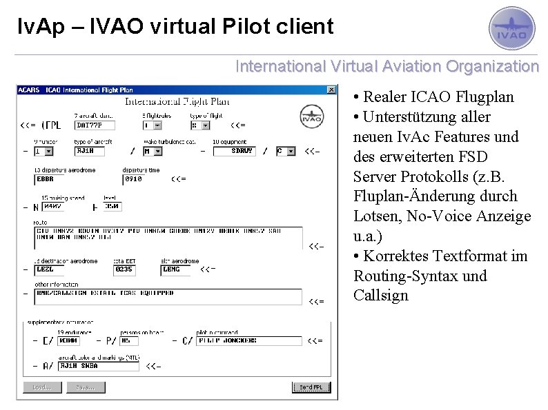 Iv. Ap – IVAO virtual Pilot client International Virtual Aviation Organization • Realer ICAO