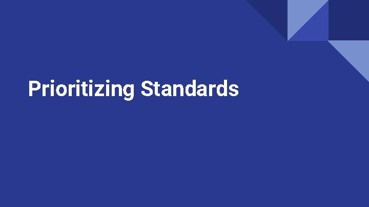 Prioritizing Standards 