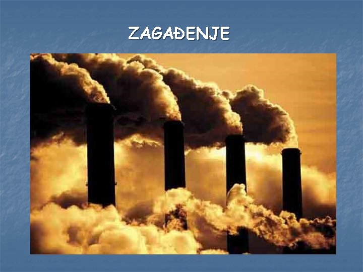 ZAGAĐENJE 