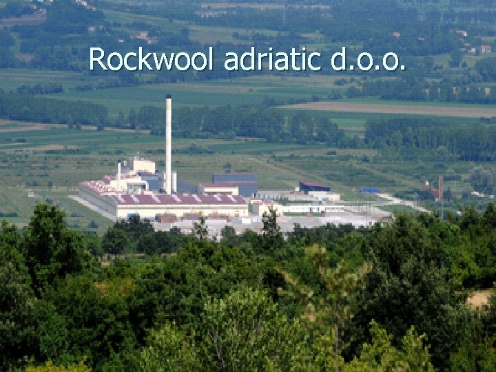 Rockwool adriatic d. o. o. 