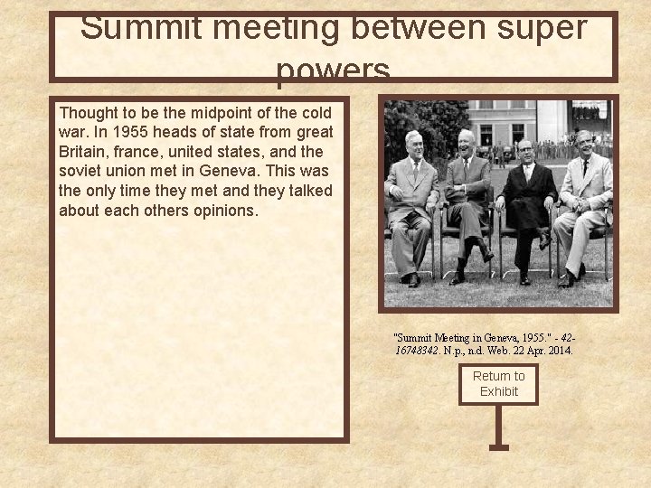 Summit meeting between super powers Thought to be the midpoint of the cold war.