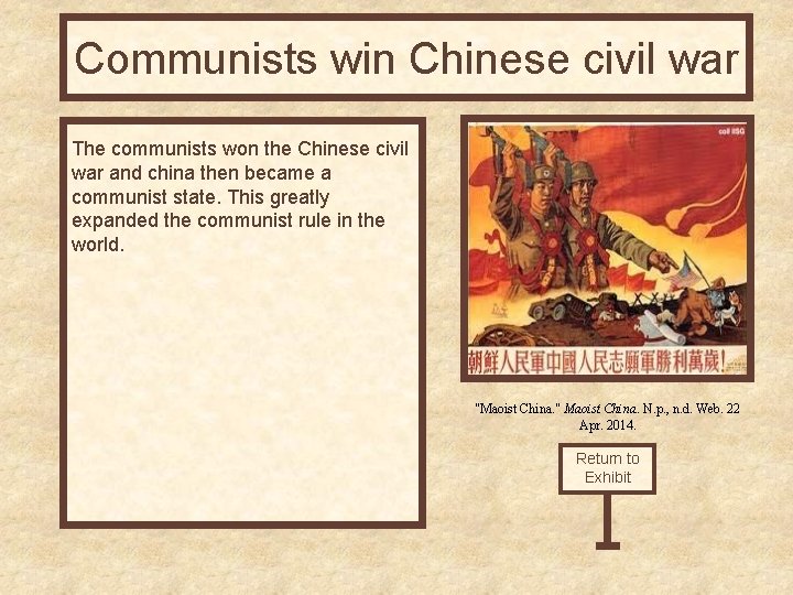 Communists win Chinese civil war The communists won the Chinese civil war and china