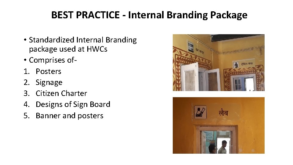 BEST PRACTICE - Internal Branding Package • Standardized Internal Branding package used at HWCs