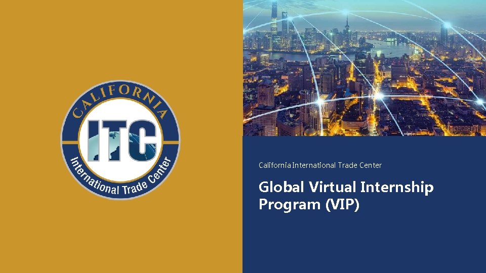 California International Trade Center Global Virtual Internship Program (VIP) 