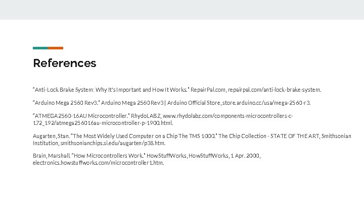 References “Anti-Lock Brake System: Why It's Important and How It Works. ” Repair. Pal.