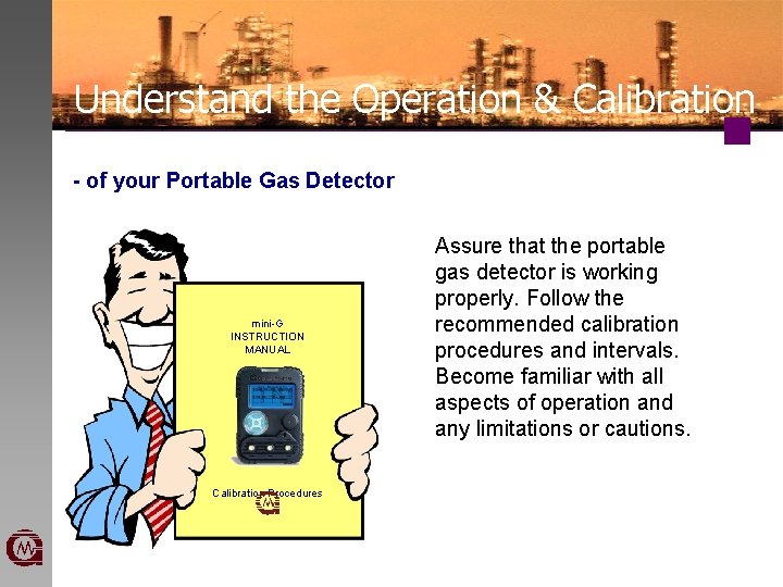Understand the Operation & Calibration - of your Portable Gas Detector mini-G INSTRUCTION MANUAL