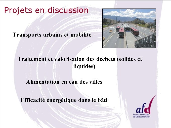 Projets en discussion Transports urbains et mobilité Traitement et valorisation des déchets (solides et