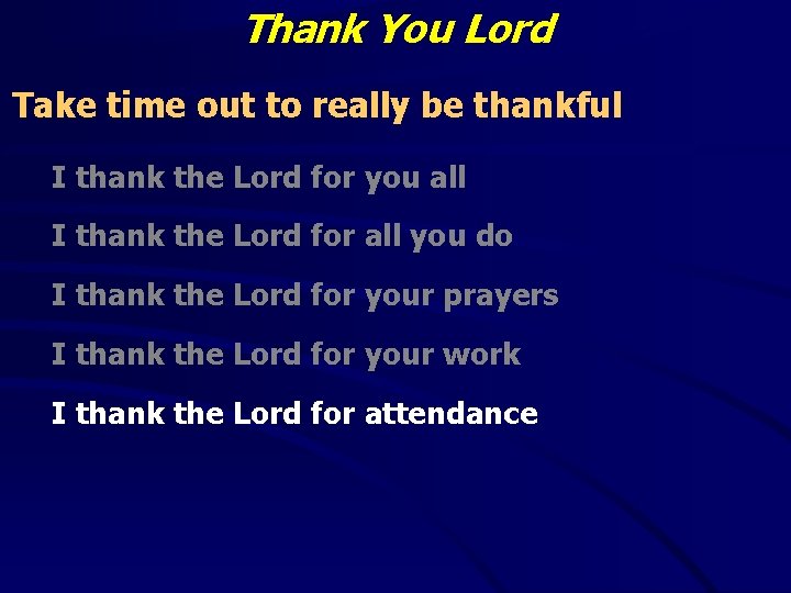 Thank You Lord Take time out to really be thankful I thank the Lord