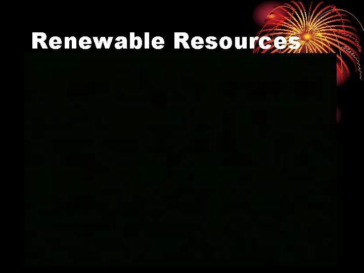Renewable Resources 