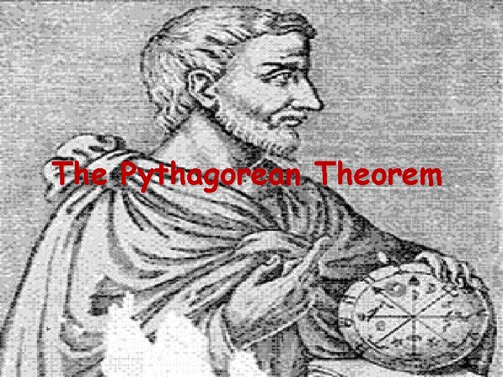 The Pythagorean Theorem 